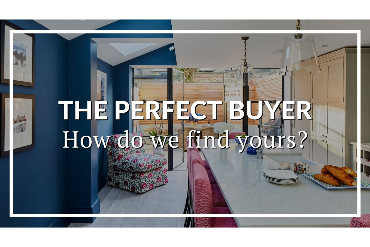 THE PERFECT BUYER: HOW DO WE FIND YOURS?